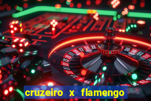 cruzeiro x flamengo ao vivo hd